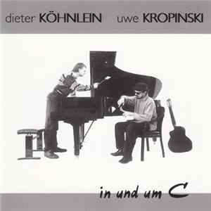 Dieter Köhnlein - Uwe Kropinski - In Und Um C flac