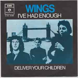 Wings - I've Had Enough / Deliver Your Children flac