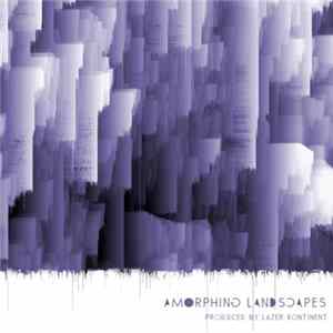 Lazer Kontinent - Amorphing Landscapes flac
