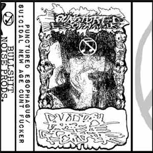 Punctured Esophagus / Suicidal New Age Cunt Fucker - Split Tape flac