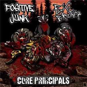 Big Brother / Positive Junk - Core Principals flac