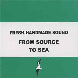 Various - Fresh Handmade Sound / From Source To Sea flac