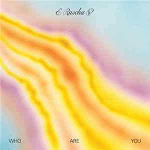 E Ruscha V - Who Are You flac