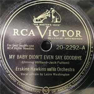 Erskine Hawkins And His Orchestra - My Baby Didn't Even Say Goodbye / Coast To Coast flac