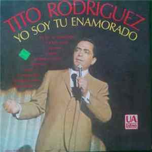 Tito Rodriguez - Yo Soy Tu Enamorado flac