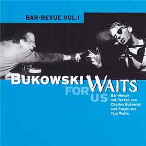 Michael Kiessling, Karl-Heinz Heil & The Rain Dogs - Bukowski Waits For Us - Bar-Revue Vol.1 flac
