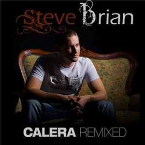 Steve Brian - Calera Remixed flac