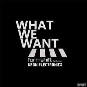 Formshift, Neon Electronics - What We Want flac