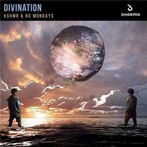 KSHMR & No Mondays - Divination flac