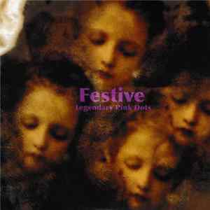 Legendary Pink Dots - Festive flac