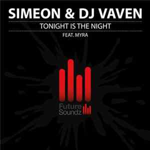 Simeon & DJ Vaven Feat. Myra - Tonight Is The Night flac