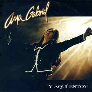 Ana Gabriel - Y Aquí Estoy flac