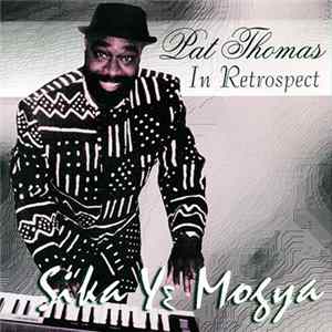 Pat Thomas - In Retrospect - Sika Ye Mogya flac