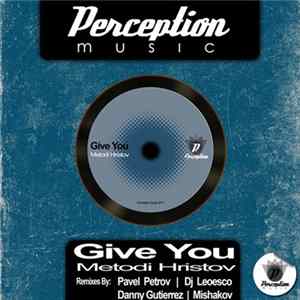 Metodi Hristov - Give You flac