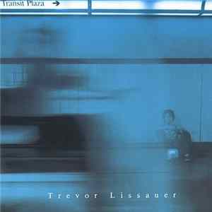 Trevor Lissauer - Transit Plaza flac