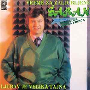 Šaban, Orkestar Mirka Kodića - Vreme Za Zaljubljene / Ljubav Je Velika Tajna flac