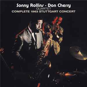 Sonny Rollins - Don Cherry Quartet - Complete 1963 Stuttgart Concert flac