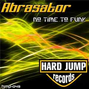 Abrasator - Time To Funk flac