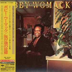 Bobby Womack & Brotherhood - Home Is Where The Heart Is flac