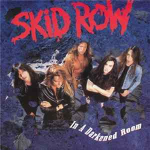 Skid Row - In A Darkened Room flac