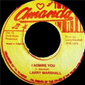 Larry Marshall - I Admire You flac