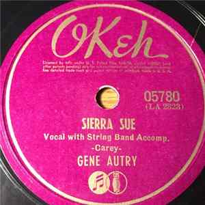 Gene Autry - Sierra Sue / When The Swallows Come Back To Capistrano flac