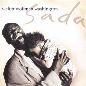 Walter Wolfman Washington - Sada flac