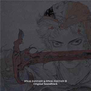 Nobuo Uematsu - Final Fantasy & Final Fantasy II Original Soundtrack flac