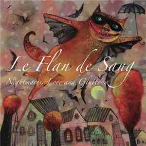 Le Flan de Sang - Nightmares, Love and Gluttony flac
