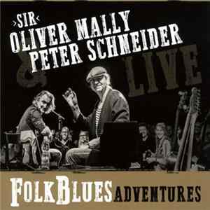 "Sir" Oliver Mally, Peter Schneider - Folk Blues Adventures flac