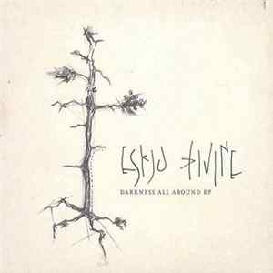 Eskju Divine - Darkness All Around EP flac