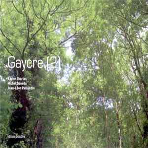 Xavier Charles, Michel Doneda, Jean-Léon Pallandre - Gaycre (2) flac
