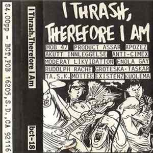 Various - I Trash,Therefore I am flac