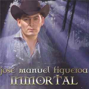 José Manuel Figueroa - Inmortal flac