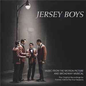 Various - Jersey Boys (Music From The Motion Picture And Broadway Musical) flac