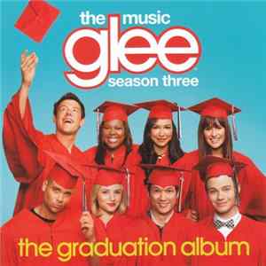 Glee Cast - Glee: The Music, The Graduation Album flac