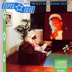 Tippa Irie - Is It Really Happening To Me flac