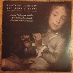 Bach - Corelli - Telemann - de la Barre - Loeillet - Marion Verbruggen, John Gibbons , Christina Mahler - Eighteenth-Century Recorder Sonatas flac