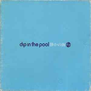 dip in the pool - 静かの海 flac