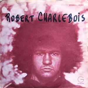 Robert Charlebois - Sensation / Les Ailes D'Un Ange flac