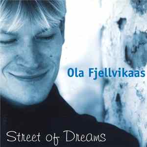 Ola Fjellvikaas - Street Of Dreams flac