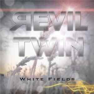 R. Evil Twin - White Fields flac