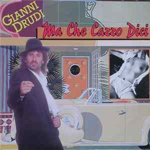 Gianni Drudi - Il Birro "Ma Che C...o Dici" flac