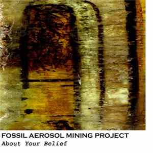 Fossil Aerosol Mining Project - About Your Belief flac