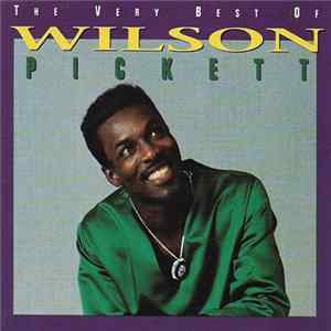 Wilson Pickett - The Very Best Of Wilson Pickett flac