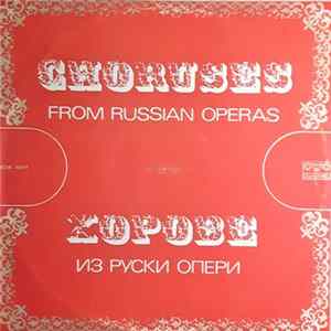 Sofia National Opera Chorus, Sofia Philharmonic Orchestra, Rouslan Raychev - Choruses From Russian Operas flac