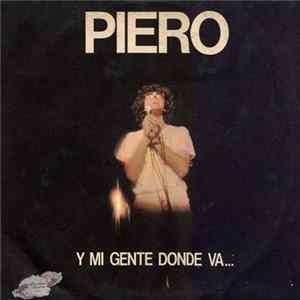 Piero - Y Mi Gente Donde Va... flac