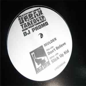 Mulder - Don't Believe / Stick Up Kid flac
