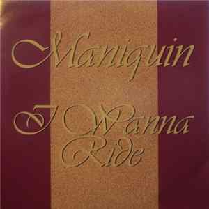 Maniquin - I Wanna Ride flac