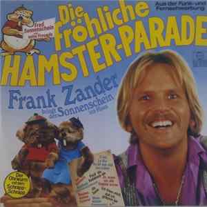 Fred Sonnenschein Und Seine Freunde - Die Fröhliche Hamster-Parade flac